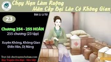 [HV] Chạy Nạn Làm Ruộng: Mãn Cấp Đại Lão Có Không Gian